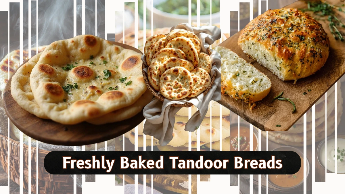 Freshly Baked Tandoor Breads