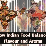 How Indian Food Balances Flavour and Aroma