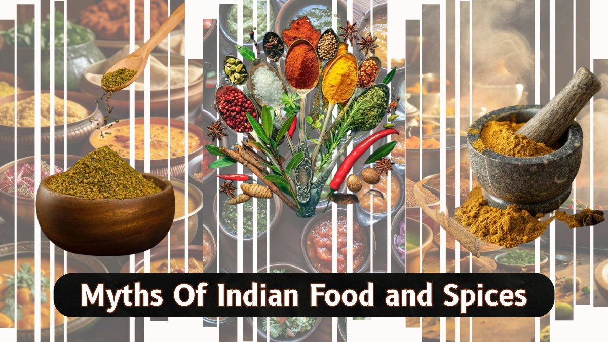 Myths Of Indian Food and Spices