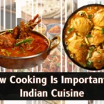Slow Cooking Is Important in Indian Cuisine