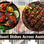 Tandoori Dishes Across Australia