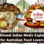 Traditional Indian Meals for Australian Food Lovers